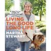 imageLiving the Good Long Life A Practical Guide to Caring for Yourself and Others