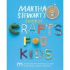 imageMartha Stewarts Favorite Crafts for Kids 175 Projects for Kids of All Ages to Create Build Design Explore and Share