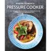 imageMartha Stewarts Pressure Cooker 100 Fabulous New Recipes for the Pressure Cooker Multicooker and Instant Pot A Cookbook