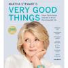 imageMartha Stewarts Very Good Things Clever Tips ampamp Genius Ideas for an Easier More Enjoyable LifeMarthas Practical Tricks for Decorating Organizing Cooking and Entertaining