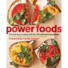 imagePower Foods 150 Delicious Recipes with the 38 Healthiest Ingredients A Cookbook