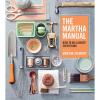 imageThe Martha Manual How to Do Almost EverythingExpert Strategies For Organizing Celebrating Cleaning Decorating and More