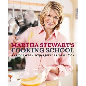 imageMartha Stewarts Cooking School Lessons and Recipes for the Home Cook A Cookbook