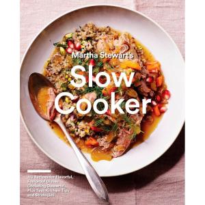 imageMartha Stewarts Slow Cooker 110 Recipes for Flavorful Foolproof Dishes Including Desserts Plus TestKitchen Tips and Strategies A Cookbook