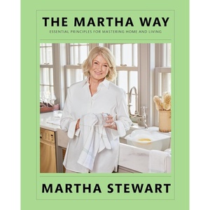 image:imageThe Martha Way Essential Principles for Mastering Home and Living  Your Guide to Cooking Entertaining and Stylish Home Organizing